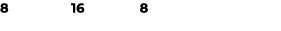 8 16 8