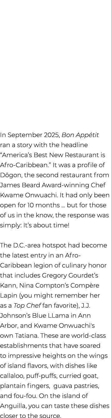 In September 2025, Bon App tit ran a story with the headline “America’s Best New Restaurant is Afro Caribbean.” It wa...