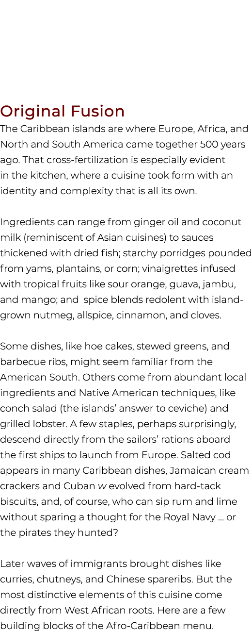 Original Fusion The Caribbean islands are where Europe, Africa, and North and South America came together 500 years a...