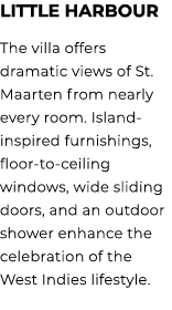 Little Harbour The villa offers dramatic views of St. Maarten from nearly every room. Island inspired furnishings, fl...