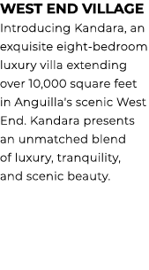 West End village Introducing Kandara, an exquisite eight bedroom luxury villa extending over 10,000 square feet in An...