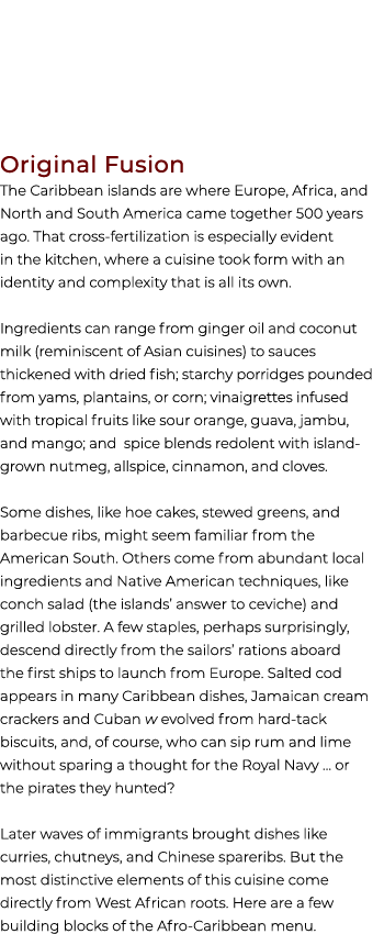 Original Fusion The Caribbean islands are where Europe, Africa, and North and South America came together 500 years a...