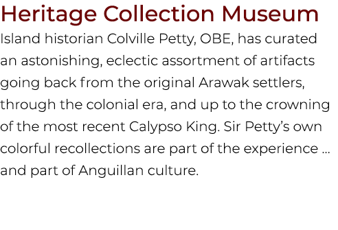 Heritage Collection Museum Island historian Colville Petty, OBE, has curated an astonishing, eclectic assortment of a...