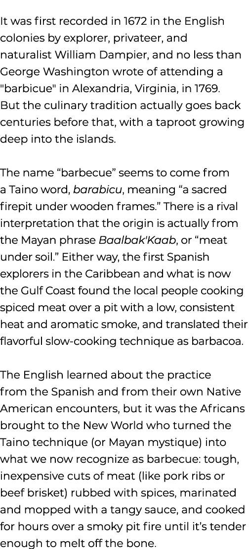 It was first recorded in 1672 in the English colonies by explorer, privateer, and naturalist William Dampier, and no ...