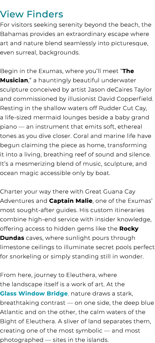 View Finders For visitors seeking serenity beyond the beach, the Bahamas provides an extraordinary escape where art a...