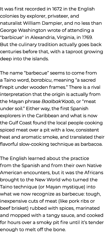 It was first recorded in 1672 in the English colonies by explorer, privateer, and naturalist William Dampier, and no ...