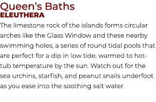 Queen’s Baths Eleuthera The limestone rock of the islands forms circular arches like the Glass Window and these nearb...