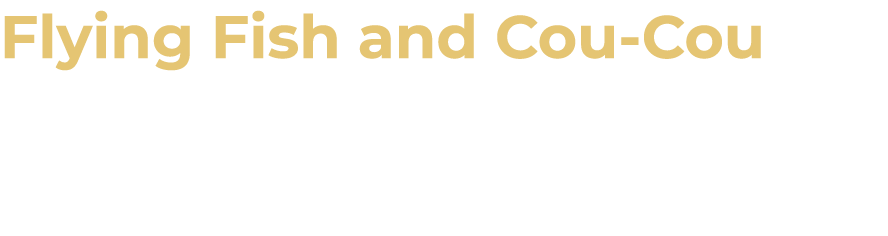 Flying Fish and Cou Cou 