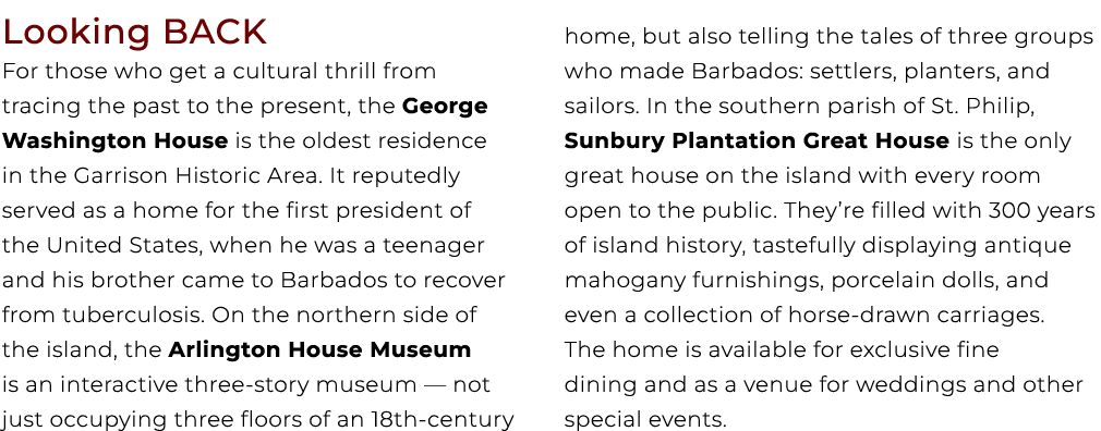Looking BACK For those who get a cultural thrill from tracing the past to the present, the George Washington House is...