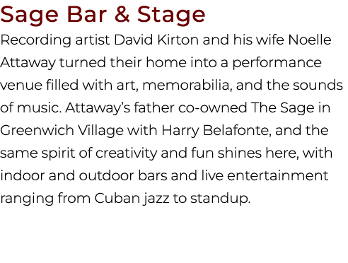 Sage Bar & Stage Recording artist David Kirton and his wife Noelle Attaway turned their home into a performance venue...