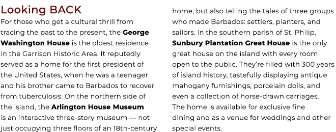 Looking BACK For those who get a cultural thrill from tracing the past to the present, the George Washington House is...
