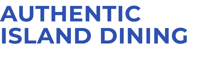 Authentic island dining