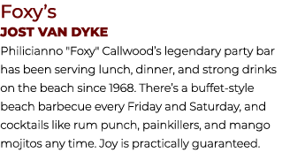 Foxy’s Jost van Dyke Philicianno \“Foxy\" Callwood’s legendary party bar has been serving lunch, dinner, and strong d...