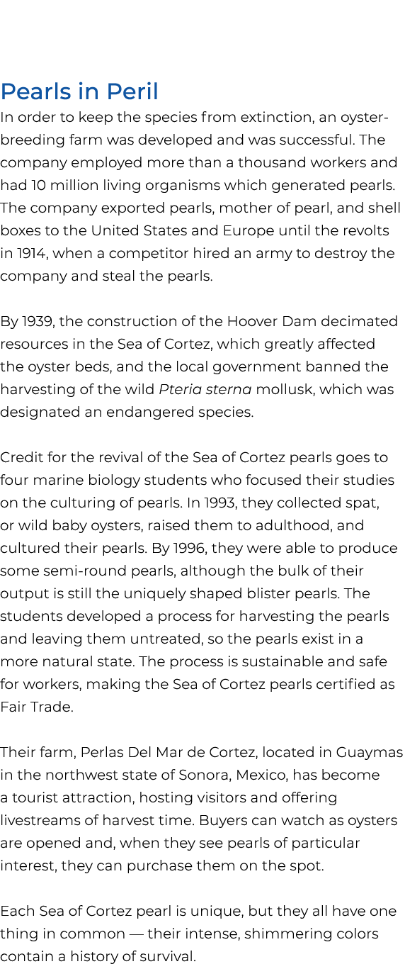 Pearls in Peril In order to keep the species from extinction, an oyster breeding farm was developed and was successf...