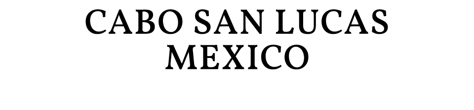 CABO SAN LUCAS MEXICO