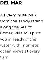 DEL MAR A five minute walk from the sandy strand along the Sea of Cortez, Villa 498 puts you in reach of the water wi...