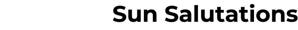 Sun Salutations