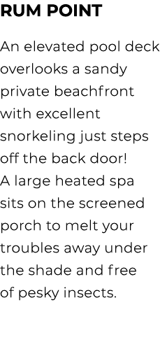 Rum Point An elevated pool deck overlooks a sandy private beachfront with excellent snorkeling just steps off the bac...