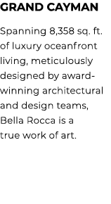 Grand Cayman Spanning 8,358 sq. ft. of luxury oceanfront living, meticulously designed by award winning architectural...