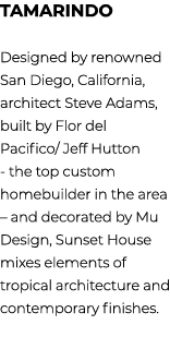 Tamarindo Designed by renowned San Diego, California, architect Steve Adams, built by Flor del Pacifico/ Jeff Hutton ...
