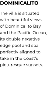 Dominicalito The villa is situated with beautiful views of Dominicalito Bay and the Pacific Ocean, its double negativ...