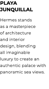 Playa Junquillal Hermes stands as a masterpiece of architecture and interior design, blending all imaginable luxury t...