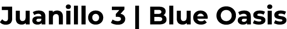 Juanillo 3 | Blue Oasis