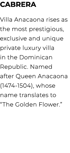 CAbrera Villa Anacaona rises as the most prestigious, exclusive and unique private luxury villa in the Dominican Repu...