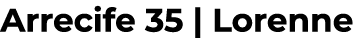 Arrecife 35 | Lorenne