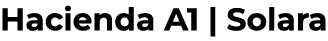 Hacienda A1 | Solara