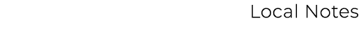 Local Notes