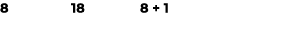 8 18 8 + 1