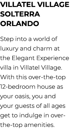 Villatel Village Solterra Orlando Step into a world of luxury and charm at the Elegant Experience villa in Villatel V...