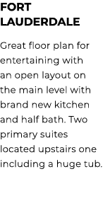 Fort Lauderdale Great floor plan for entertaining with an open layout on the main level with brand new kitchen and ha...