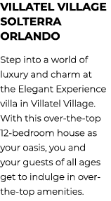 Villatel Village Solterra Orlando Step into a world of luxury and charm at the Elegant Experience villa in Villatel V...