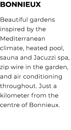 Bonnieux Beautiful gardens inspired by the Mediterranean climate, heated pool, sauna and Jacuzzi spa, zip wire in the...