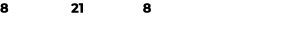 8 21 8