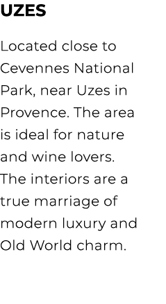 Uzes Located close to Cevennes National Park, near Uzes in Provence. The area is ideal for nature and wine lovers. Th...