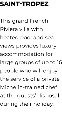 Saint Tropez This grand French Riviera villa with heated pool and sea views provides luxury accommodation for large g...