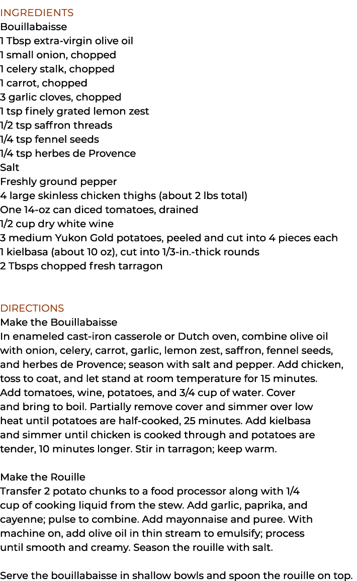 Ingredients Bouillabaisse 1 Tbsp extra virgin olive oil 1 small onion, chopped 1 celery stalk, chopped 1 carrot, chop...