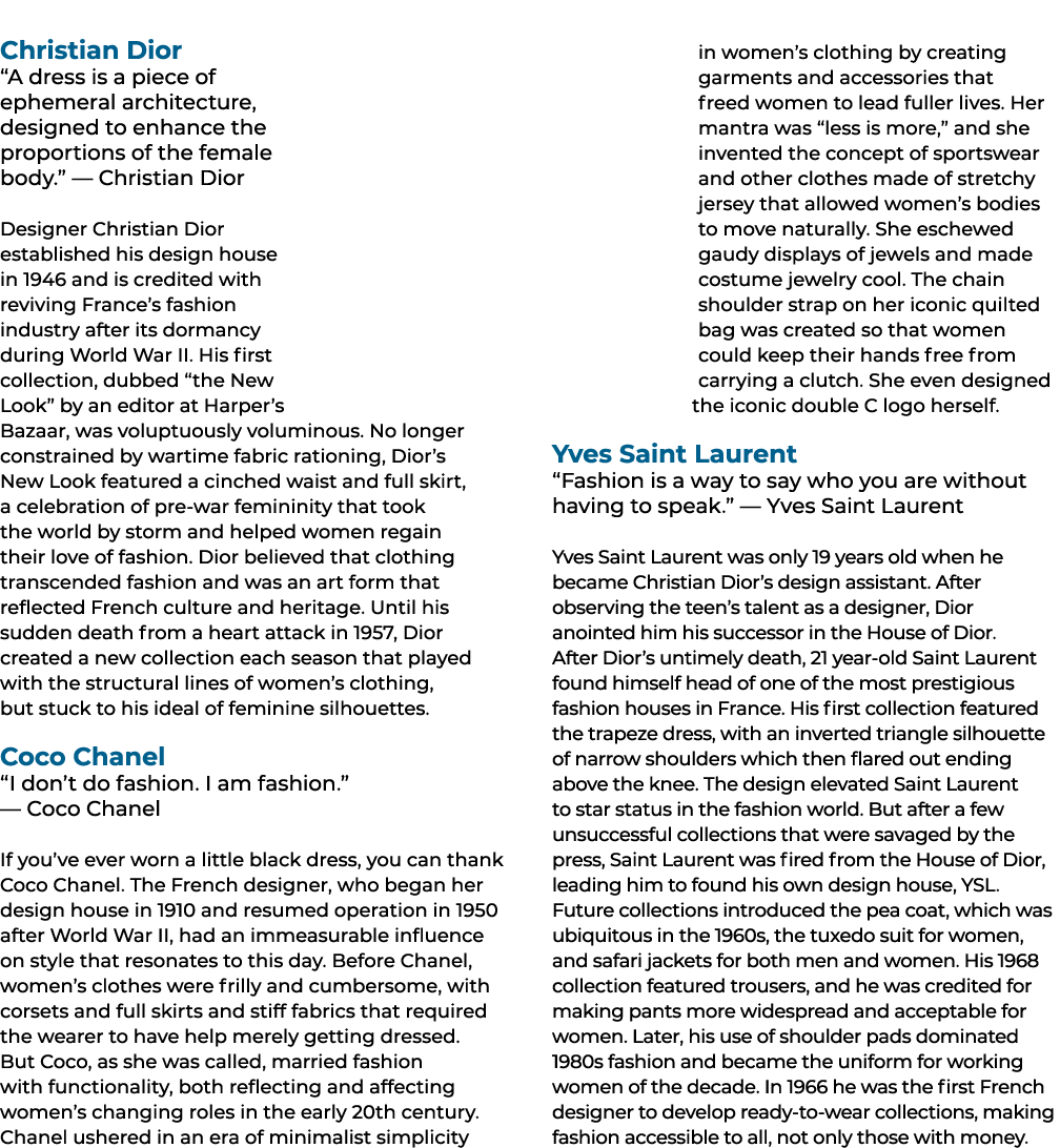  Christian Dior “A dress is a piece of ephemeral architecture, designed to enhance the proportions of the female body...