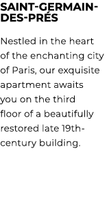 Saint Germain des Pr s Nestled in the heart of the enchanting city of Paris, our exquisite apartment awaits you on th...