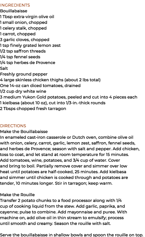 Ingredients Bouillabaisse 1 Tbsp extra virgin olive oil 1 small onion, chopped 1 celery stalk, chopped 1 carrot, chop...