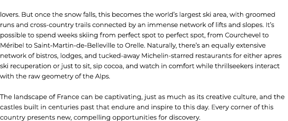 lovers. But once the snow falls, this becomes the world’s largest ski area, with groomed runs and cross country trail...