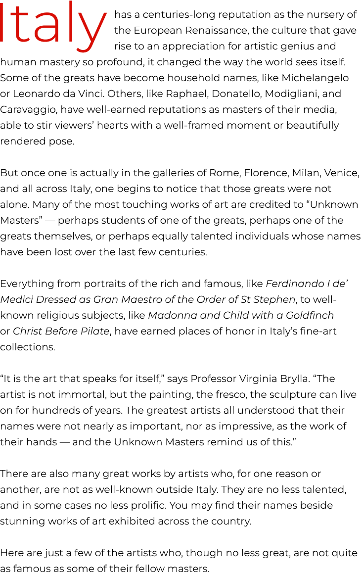 Italy has a centuries long reputation as the nursery of the European Renaissance, the culture that gave rise to an ap...