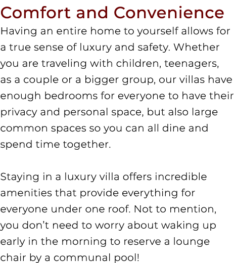 Comfort and Convenience Having an entire home to yourself allows for a true sense of luxury and safety. Whether you a...