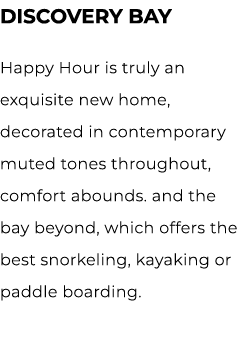 DISCOVERY BAY Happy Hour is truly an exquisite new home, decorated in contemporary muted tones throughout, comfort ab...