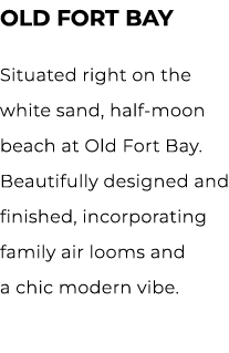 OLD FORT BAY Situated right on the white sand, half moon beach at Old Fort Bay. Beautifully designed and finished, in...