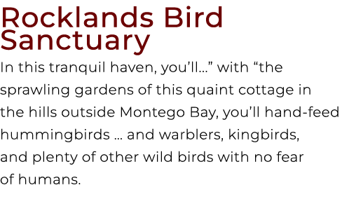 Rocklands Bird Sanctuary In this tranquil haven, you’ll...” with “the sprawling gardens of this quaint cottage in the...