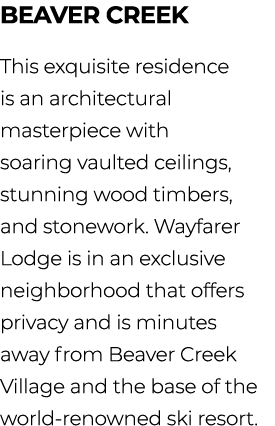 Beaver Creek This exquisite residence is an architectural masterpiece with soaring vaulted ceilings, stunning wood ti...